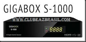 GIGABOX S1000 V 1.9.0 NOVA ATUALIZAÇÃO